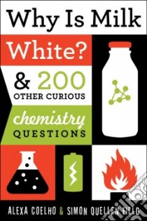 Why Is Milk White? libro in lingua di Coelho Alexa, Field Simon Quellen