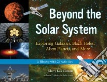 Beyond the Solar System libro in lingua di Carson Mary Kay