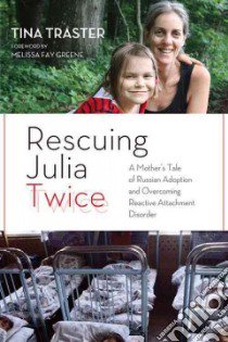 Rescuing Julia Twice libro in lingua di Traster Tina, Greene Melissa Fay (FRW)