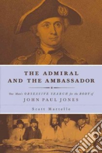 The Admiral and the Ambassador libro in lingua di Martelle Scott