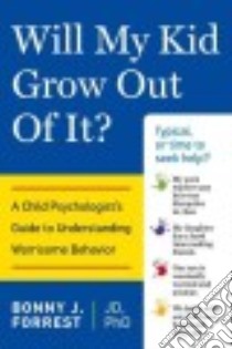 Will My Kid Grow Out of It? libro in lingua di Forrest Bonny J. Ph.D.