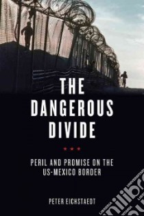 The Dangerous Divide libro in lingua di Eichstaedt Peter