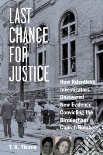 Last Chance for Justice libro in lingua di Thorne T. k.