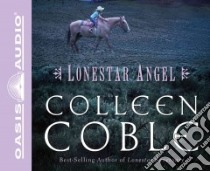 Lonestar Angel (CD Audiobook) libro in lingua di Coble Colleen, Potter Kirsten (NRT)