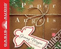 Paper Angels (CD Audiobook) libro in lingua di Wayne Jimmy, Thrasher Travis (CON), Bowlby Stephen (NRT)