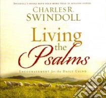 Living the Psalms (CD Audiobook) libro in lingua di Swindoll Charles R., Gauger Jon (NRT)