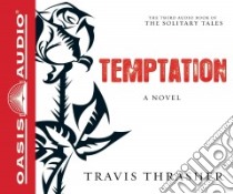 Temptation (CD Audiobook) libro in lingua di Thrasher Travis, Heyborne Kirby (NRT)
