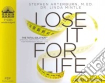 Lose It for Life (CD Audiobook) libro in lingua di Arterburn Stephen, Mintle Linda Dr., Batchelar Brandon (NRT)