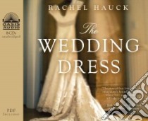 The Wedding Dress (CD Audiobook) libro in lingua di Hauck Rachel, Pappageorge Eleni (NRT)