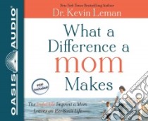 What a Difference a Mom Makes (CD Audiobook) libro in lingua di Leman Kevin, Gallagher Dean (NRT)