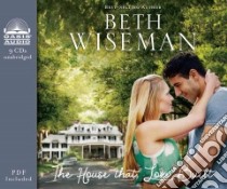 The House That Love Built (CD Audiobook) libro in lingua di Wiseman Beth, Ertl Renee (NRT)