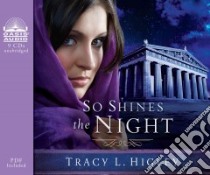 So Shines the Night (CD Audiobook) libro in lingua di Higley Tracy L., Gilbert Tavia (NRT)