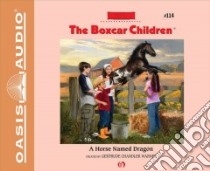 A Horse Named Dragon (CD Audiobook) libro in lingua di Warner Gertrude Chandler (CRT), Lilly Aimee (NRT)