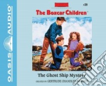 The Ghost Ship Mystery (CD Audiobook) libro in lingua di Warner Gertrude Chandler, Lilly Aimee (NRT)