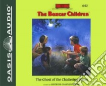 The Ghost of the Chattering Bones (CD Audiobook) libro in lingua di Warner Gertrude Chandler, Lilly Aimee (NRT)