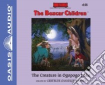 The Creature in Ogopogo Lake (CD Audiobook) libro in lingua di Warner Gertrude Chandler (CRT), Lilly Aimee (NRT)