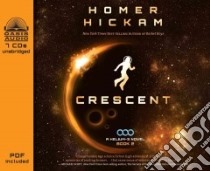 Crescent (CD Audiobook) libro in lingua di Hickam Homer H., Verner Adam (NRT)