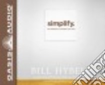Simplify (CD Audiobook) libro in lingua di Hybels Bill