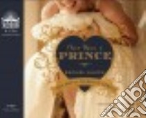 Once upon a Prince (CD Audiobook) libro in lingua di Hauck Rachel, Pappageorge Eleni (NRT)