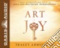 The Art of Joy (CD Audiobook) libro in lingua di Armstrong Tracey, Lazarre-White Adam (NRT)