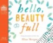 Hello, Beauty Full (CD Audiobook) libro in lingua di Morgan Elisa