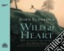 Wild at Heart (CD Audiobook) libro in lingua di Eldredge John, Eldredge John (NRT)