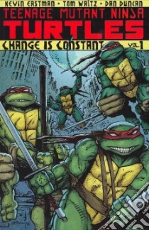 Teenage Mutant Ninja Turtles 1 libro in lingua di Eastman Kevin, Waltz Tom, Duncan Dan (CON), Pattison Ronda (CON), Robbins Robbie (CON)