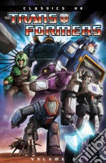 The Transformers Classics UK 2 libro in lingua di Furman Simon, Mennell Ian, Prigmore Wilf, Delano Jamie, Simpson Will (CON)