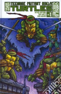 Teenage Mutant Ninja Turtles 1 libro in lingua di Eastman Kevin, Waltz Tom, Duncan Dan (ILT), Pattison Ronda (ILT), Robbins Robbie (ILT)