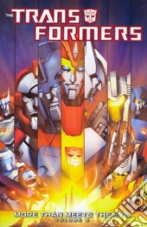 Transformers: More Than Meets the Eye 3 libro in lingua di Roberts James, Salgado Jimbo (ILT), Cabaltierra Emil (ILT), Guidi Guido (ILT), Milne Alex (ILT)