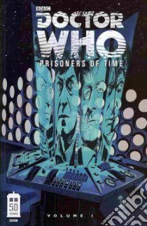Doctor Who: Prisoners of Time 1 libro in lingua di Tipton Scott, Tipton David