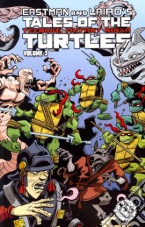 Tales of the Teenage Mutant Ninja Turtles 3 libro in lingua di Murphy Steve, Brizuela Dario (ILT), Lawson Jim (ILT), Talbot Eric (ILT), Remender Rick (ILT)
