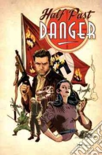 Half Past Danger libro in lingua di Mooney Stephen, Bellaire Jordie (ILT)