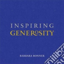 Inspiring Generosity libro in lingua di Bonner Barbara