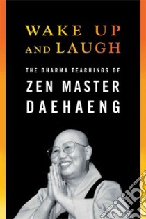 Wake Up and Laugh libro in lingua di Sunim Daehaeng Kun, Sunim Chong Go (FRW)