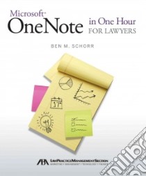 Microsoft Onenote in One Hour for Lawyers libro in lingua di Schorr Ben M.