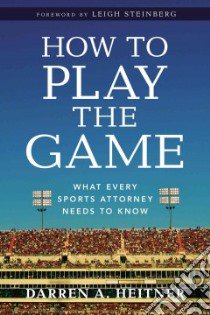How to Play the Game libro in lingua di Heitner Darren A., Steinberg Leigh (FRW)