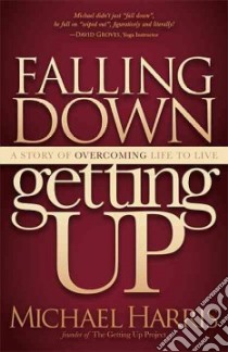 Falling Down Getting Up libro in lingua di Harris Michael, Levinson Jay Conrad (FRW)