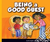Being a Good Guest libro in lingua di Ingalls Ann, Rooney Ronnie (ILT)