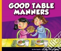 Good Table Manners libro in lingua di Ingalls Ann, Rooney Ronnie (ILT)