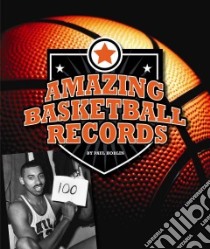 Amazing Basketball Records libro in lingua di Hoblin Paul
