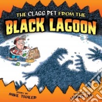Class Pet from the Black Lagoon libro in lingua di Thaler Mike, Lee Jared D. (ILT)