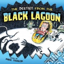 Dentist from the Black Lagoon libro in lingua di Thaler Mike, Lee Jared D. (ILT)