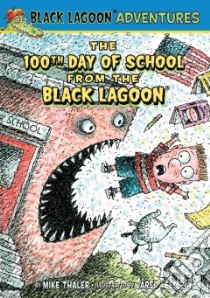 100th Day of School from the Black Lagoon libro in lingua di Thaler Mike, Lee Jared D. (ILT)