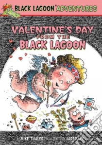 Valentine's Day from the Black Lagoon libro in lingua di Thaler Mike, Lee Jared D. (ILT)