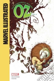 Marvel Illustrated the Wonderful Wizard of Oz 6 libro in lingua di Shanower Eric, Young Skottie (ART)