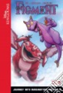 Disney Kingdoms Figment 2 libro in lingua di Zub Jim, Andrade Filipe (ART), Beaulieu Jean-Francois (ILT), Caramagna Joe (ILT)