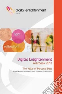 Digital Enlightenment Yearbook 2013 libro in lingua di Hildebrandt Mireille (EDT), O'Hara Kieron (EDT), Waidner Michael (EDT), Madelin Robert (FRW)