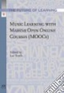 Music Learning With Massive Open Online Courses Moocs libro in lingua di Steels Luc (EDT)