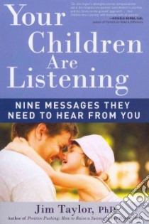 Your Children Are Listening libro in lingua di Taylor Jim Ph.D.